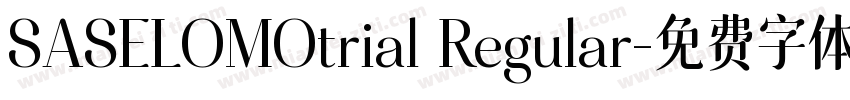SASELOMOtrial Regular字体转换